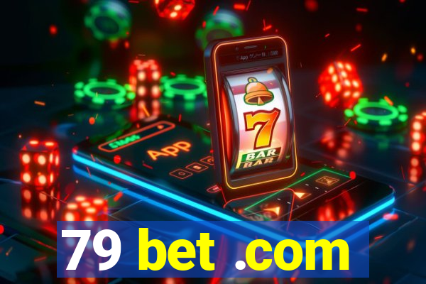 79 bet .com